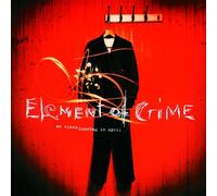 Element of Crime - An Einem Sonntag Im April