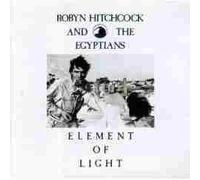 Element of Light by Robyn Hitchcock & the Egyptians (1986-05-03)