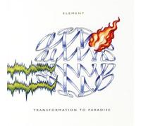Element - Transformation to Paradise