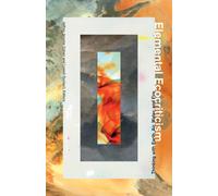 Elemental Ecocriticism : Thinking with Earth, Air, Water, and Fire
