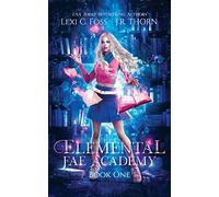 Elemental Fae Academy: Book One: 1