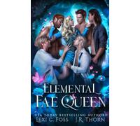 Elemental Fae Queen: The Next Reign: 4 (Elemental Fae Academy)