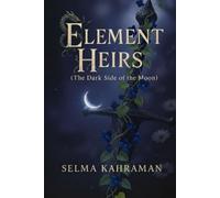 Elemental Heirs 2: (Dark Side of the Moon) (Elemental Heirs Series)