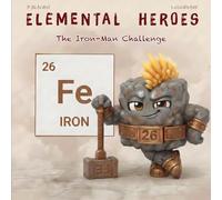 Elemental Heroes: The Iron-Man Challenge