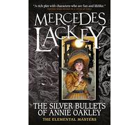 Elemental Masters - The Silver Bullets of Annie Oakley: 16
