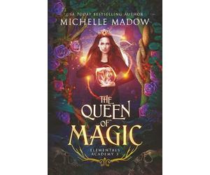 Elementals Academy 3: The Queen of Magic