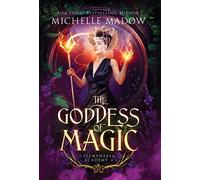 Elementals Academy 4: The Goddess of Magic