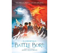 Elementals: Battle Born: 3 (Elementals, 3)