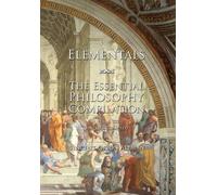 Elementals: The Essential Philosophy Compilation