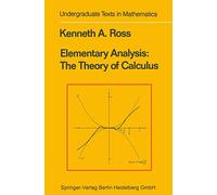 Elementary Analysis: The Theory of Calculus (Undergraduate Texts in Mathematics)