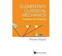 Elementary Classical Mechanics: Problems And Solutions