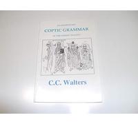 Elementary Coptic Grammar of the Sahidic Dialect (Aris & Phillips Classical Texts)