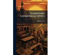 Elementary Geometrical Optics