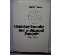 Elementary Geometry from an Advanced Standpoint (3rd Edition)