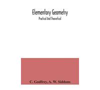 Elementary geometry: practical and theoretical