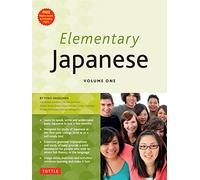 Elementary Japanese Volume One: 1: This Beginner Japanese Language Textbook Expertly Teaches Kanji, Hiragana, Katakana, Speaking & Listening (Online Media Included)