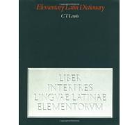 Elementary Latin Dictionary by Lewis, C. T. published by OUP Oxford (1963)