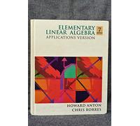 Elementary Linear Algebra: Applications Version