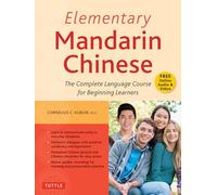 Elementary Mandarin Chinese Textbook: The Complete Language Course for Beginning Learners (With Companion Audio)