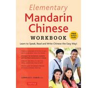 Elementary Mandarin Chinese Workbook : Learn to Speak, Read and Write Chinese the Easy Way! (Companion Audio)