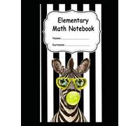 Elementary Math Notebook: 100 Pages