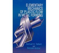 Elementary Mechanics of Plastic Flow in Metal Forming