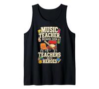 Elementary Music Teacher Because Even Teachers Need Heroes Tank Top