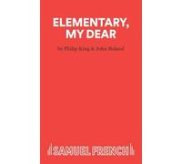 Elementary My Dear (Acting Edition S.)