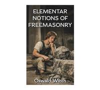 Elementary notions of Freemasonry