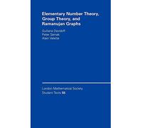 Elementary Number Theory, Group Theory and Ramanujan Graphs: 55 (London Mathematical Society Student Texts, Series Number 55)
