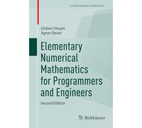 Elementary Numerical Mathematics for Programmers and Engineers (Compact Textbooks in Mathematics)
