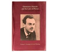 Elementary Particles and the Laws of Physics: The 1986 Dirac Memorial Lectures