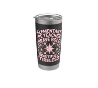 Elementary PE Teacher Brave Bold Beautifully Tireless Stainless Steel Insulated Tumbler