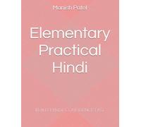 Elementary Practical Hindi: Build Hindi Confidence Fast: 2