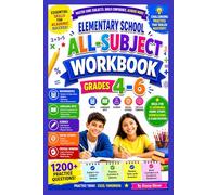 Elementary School All-Subject Workbook Grades 4-6: Comprehensive Practice in Math, Language Arts, Science, Social Studies & Critical Thinking for Home and Classroom Learning (Summit Scholar Series)