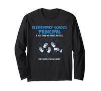 Elementary School Principal Hands Full Heart Leadership Long Sleeve T-Shirt
