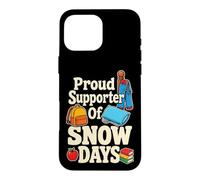 Elementary School Staff Proud Supporter Of Snow Days Case for iPhone 16 Pro Max