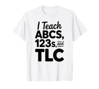 Elementary School Teacher Appreciation Teach ABC 123 and TLC T-Shirt