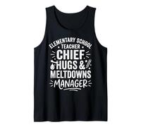 Elementary School Teacher Chief Hugs & Meltdowns Manager Tank Top