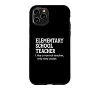 Elementary School Teacher Like A Normal Teacher Case for iPhone 11 Pro