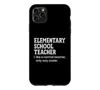 Elementary School Teacher Like A Normal Teacher Case for iPhone 11 Pro Max
