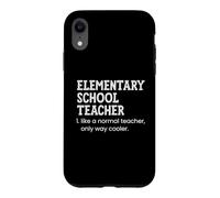 Elementary School Teacher Like A Normal Teacher Case for iPhone XR