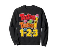 Elementary School Testing Testing 1-2-3 Test Day Kids Sweatshirt