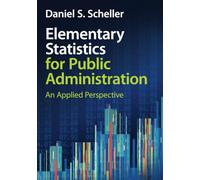 Elementary Statistics for Public Administration: An Applied Perspective