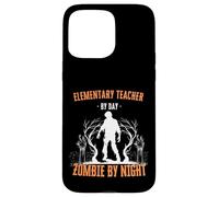 Elementary Teacher by Day Zombie by Night Funny Halloween Case for iPhone 15 Pro Max