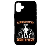 Elementary Teacher by Day Zombie by Night Funny Halloween Case for iPhone 16 Plus
