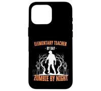 Elementary Teacher by Day Zombie by Night Funny Halloween Case for iPhone 16 Pro Max