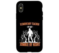 Elementary Teacher by Day Zombie by Night Funny Halloween Case for iPhone X/XS