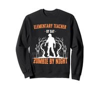 Elementary Teacher by Day Zombie by Night Funny Halloween Sweatshirt