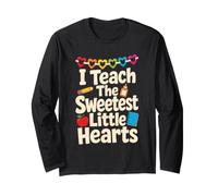 Elementary Teacher I Teach The Sweetest Little Hearts Long Sleeve T-Shirt